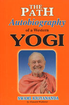 Goyal Saab Mind, Body, Soul Autobiography of a Western Yogi - The Path